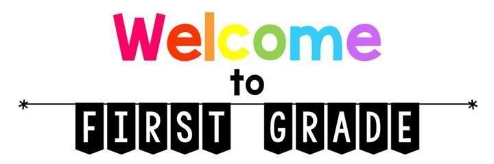 Welcome to First Grade 